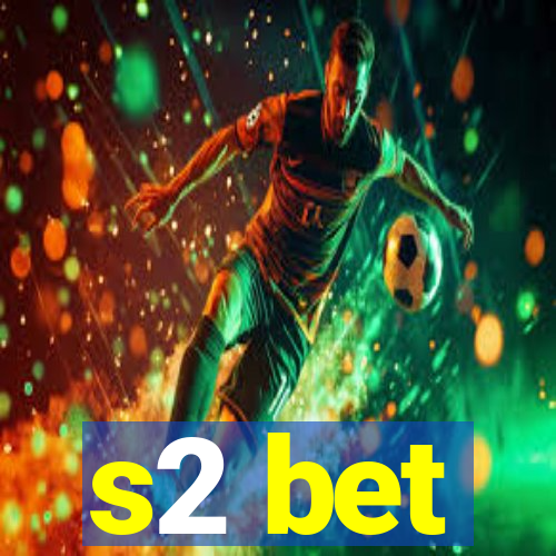 s2 bet
